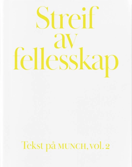 Streif av fellesskap av Heidi Bale Amundsen, Priya Bains, Glenn Bech, Ida Helene Benonisen, Bjørn Hatterud, Oliver Lovrenski, Rochelle Roberts, Ihra L