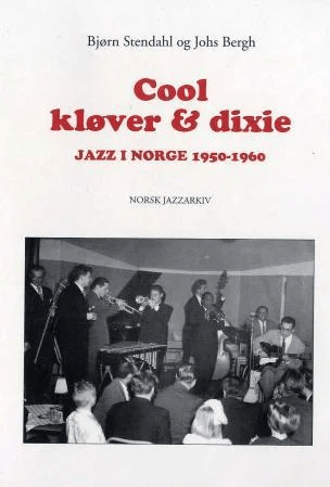 Cool, kløver og dixie av Johs Bergh, Bjørn Stendahl