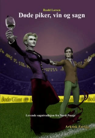 Døde piker, vin og sagn av Roald Larsen
