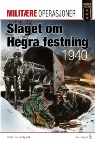 Slaget om Hegra festning 1940 av Frode Lindgjerdet
