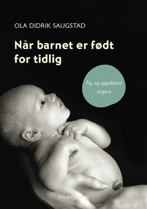 Når barnet er født for tidlig av Ola Didrik Saugstad