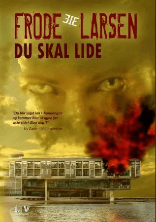 Du skal lide av Frode Eie Larsen