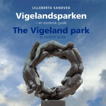 Vigelandsparken = The Vigeland park : an esoteric guide av Lilleberta Sandved