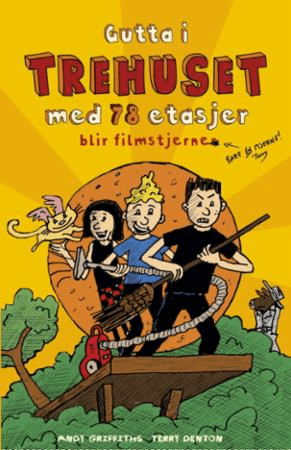 Gutta i trehuset med 78 etasjer blir filmstjerner av Andy Griffiths