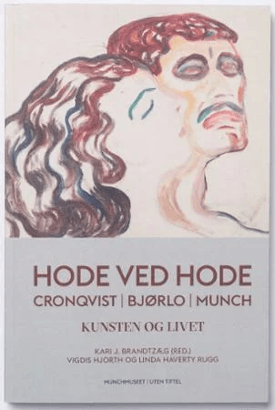 Hode ved hode = Head by head : Cronqvist, Bjørlo, Munch : art and life av Kari J. Brandtzæg, Vigdis Hjorth, Linda Haverty Rugg