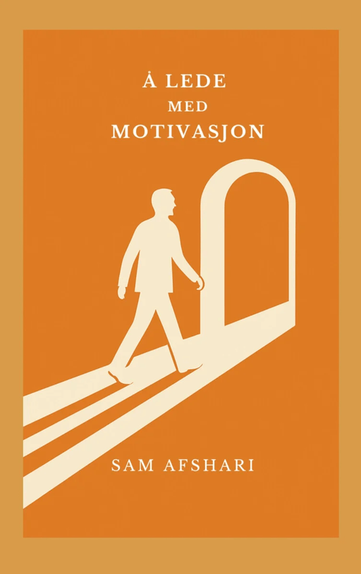 Å lede med motivasjon av Sam Afshari