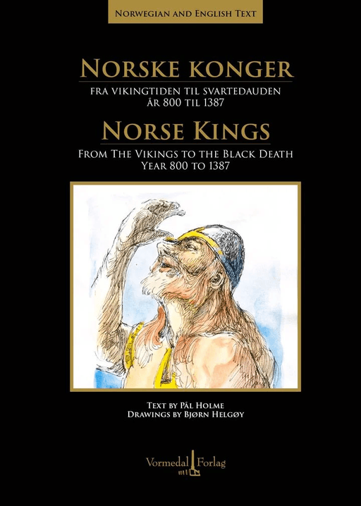 Norske konger fra vikingtiden til svartedauden  = Norse kings av Pål Holme