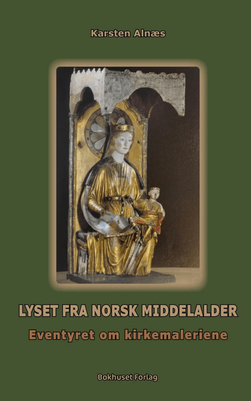 Lyset fra norsk middelalder av Karsten Alnæs