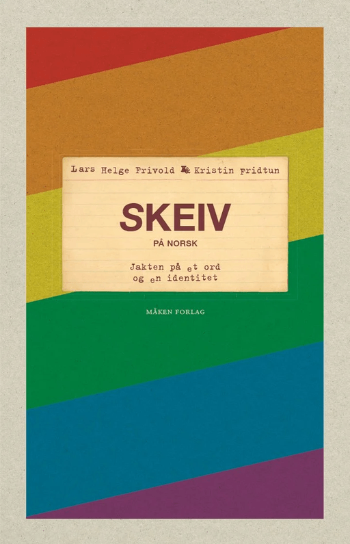 Skeiv på norsk av Kristin Fridtun, Lars Helge Frivold