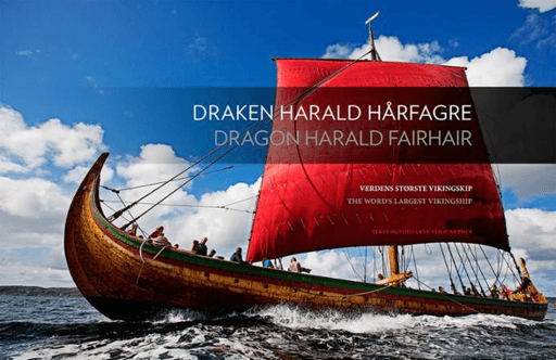 Draken Harald Hårfagre = Dragon Harald Fairhair : the word's largest viking ship av Gunnar Eldjarn, Arne-Terje Sæther