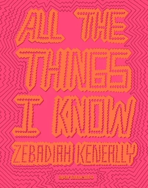 All the Things I Know av Zebadiah Keneally