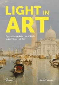 Light in Art: Perception and the Use of Light in the History of Art av Massimo Mariani