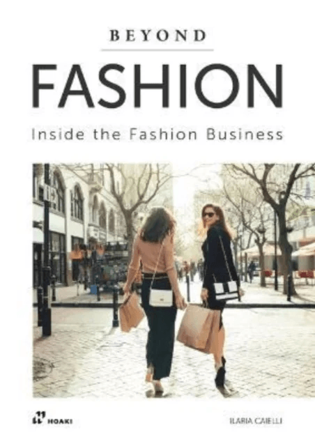 Beyond Fashion: Inside the Fashion Business av Ilaria Caielli