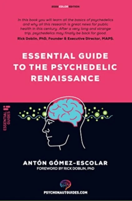 Essential guide to the Psychedelic Renaissance av Sir Anton Gomez-Escolar