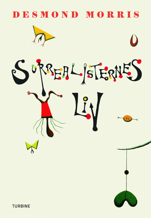 Surrealisternes liv av Desmond Morris