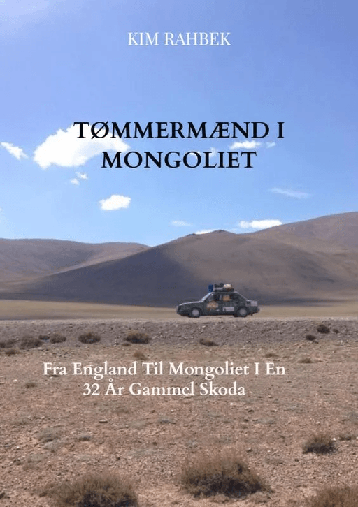 Tømmermænd I Mongoliet av Kim Rahbek