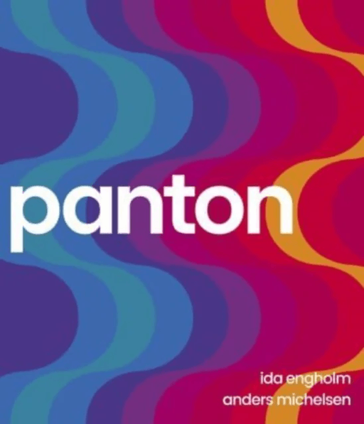 Panton: Environments, Colours, Systems, Patterns av Ida Engholm, Anders Michelsen