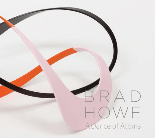 Brad Howe: A Dance of Atoms av Jane Sherron De Hart, Charles A. Riley II, Anthony HadenGuest