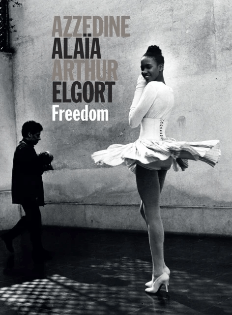 Azzedine Alaia Arthur Elgort: Freedom av Azzedine Alaya