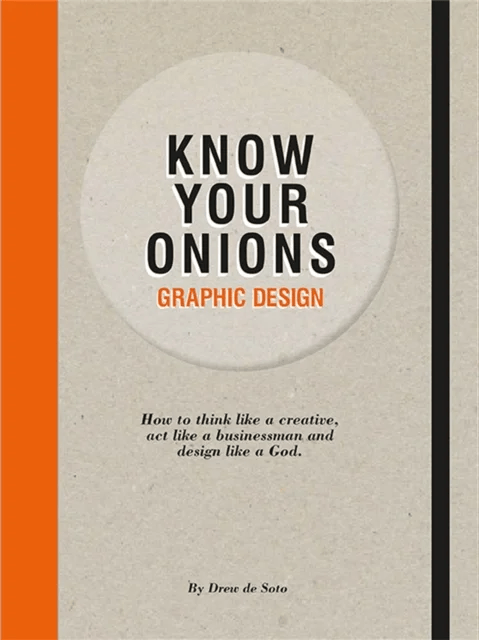 Know Your Onions: Graphic Design av Drew de Soto