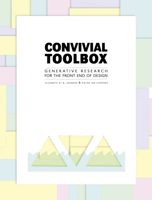 Convivial Toolbox av Liz Sanders, Pieter Jan Stappers