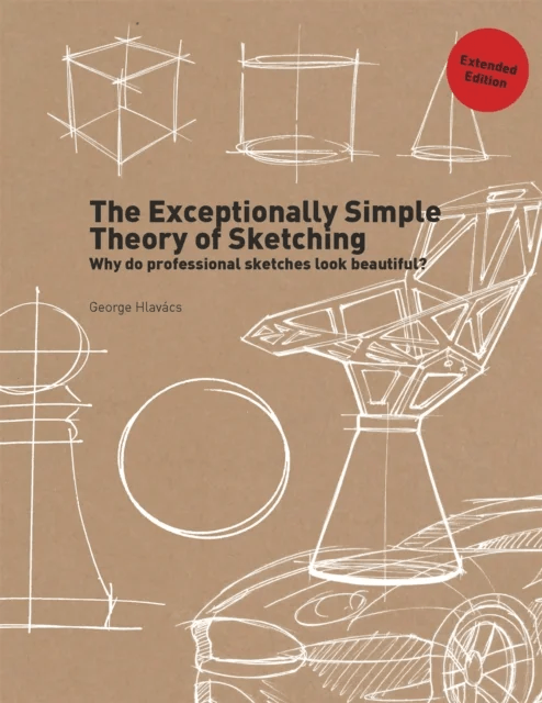 The Exceptionally Simple Theory of Sketching (Extended Edition) av George Hlavacs
