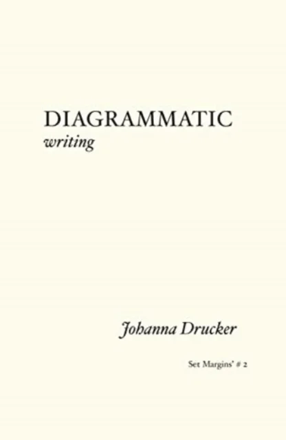 Diagrammatic Writing av Johanna Drucker