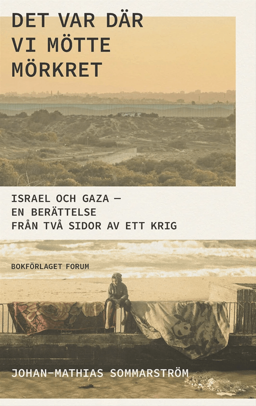 Det var där vi mötte mörkret av Johan-Mathrias Sommarström