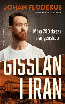 Gisslan i Iran av Johan Floderus