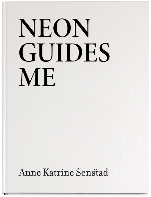 Neon guides me av Anne Katrine Senstad