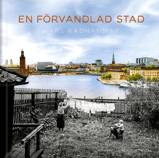 En förvandlad stad av Karl Kadhammar