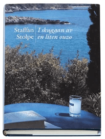 I skuggan av en liten ouzo av Staffan Stolpe