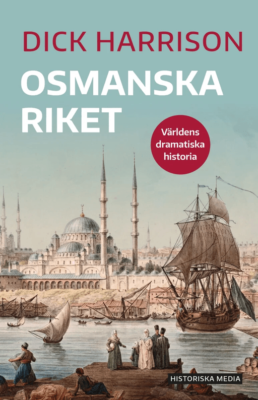 Osmanska riket av Dick Harrison