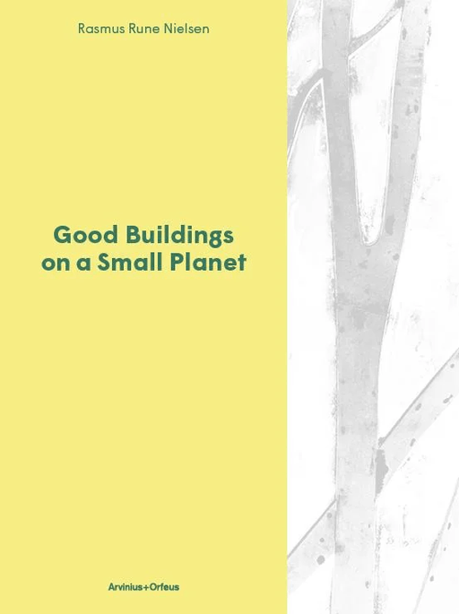 Good buildings on a small planet av Rasmus Rune Nielsen