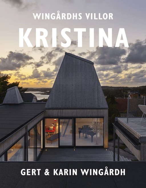 Wingårds villor: Villa Kristina av Gert &amp; Karin Wingårdh