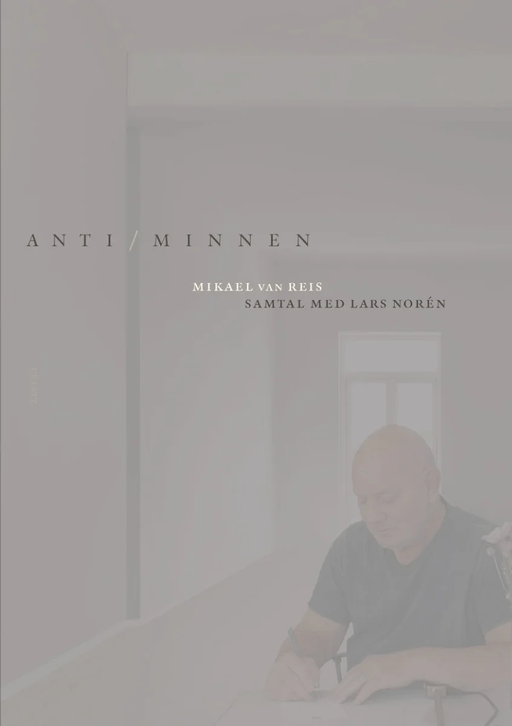 Anti/minnen av Mikael van Reis