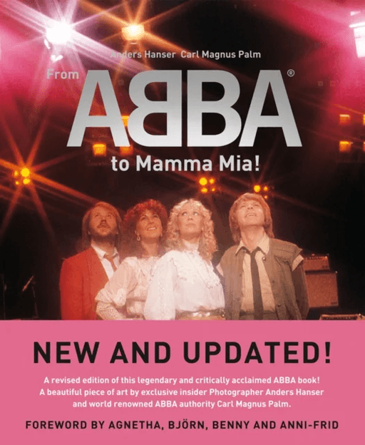 From Abba To Mamma Mia! av Carl Magnus Palm, Anders Hanser
