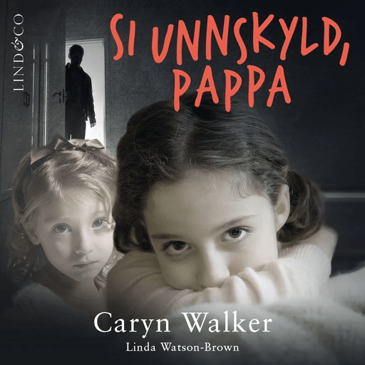 Si unnskyld, pappa av Caryn Walker, Linda Watson-Brown