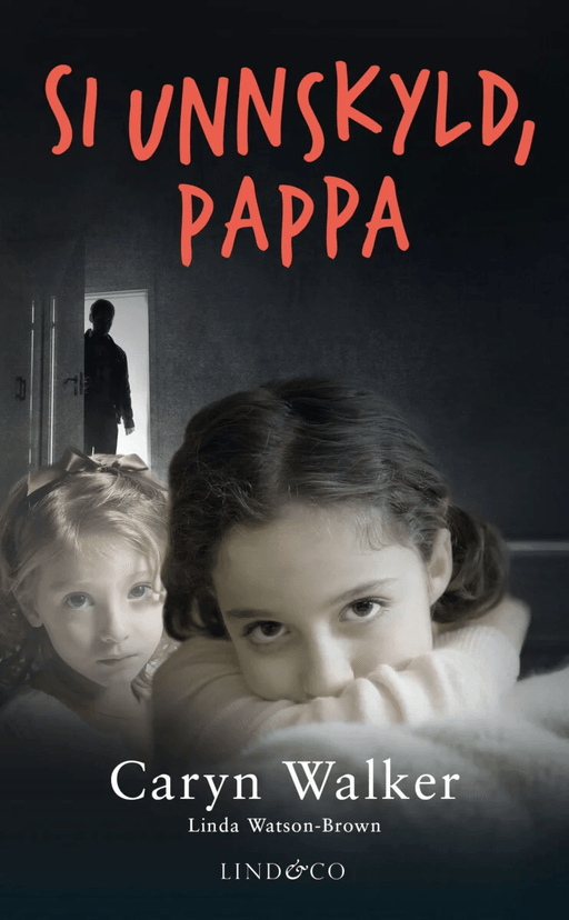 Si unnskyld, pappa av Caryn Walker, Linda Watson-Brown