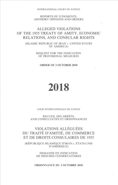 Alleged violations of the 1955 Treaty of Amity, economic relations, and consular rights av International Court of Justice