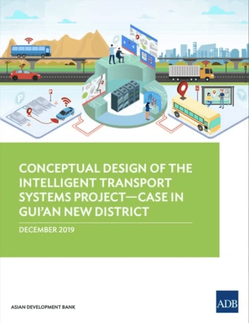 Conceptual Design of the Intelligent Transport Systems Project¿Case in Gui¿an New District av Asian Development Bank