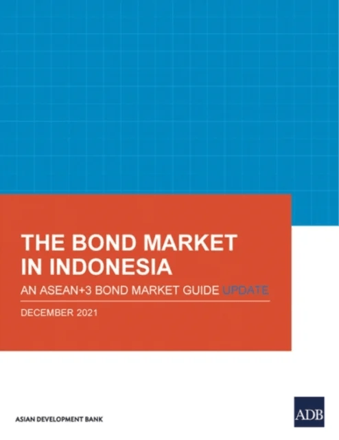 The Bond Market in Indonesia av Asian Development Bank