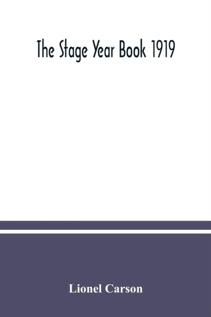 The Stage year book 1919 av Lionel Carson