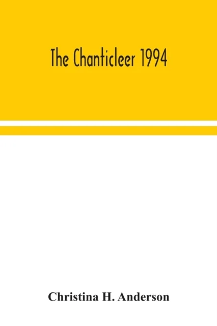The Chanticleer 1994 av Christina H Anderson