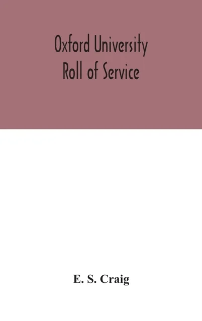 Oxford university roll of service av E S Craig