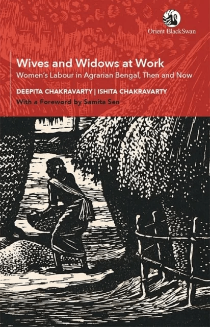 Wives and Widows at Work av Deepita Chakravarty, Ishita Chakravarty