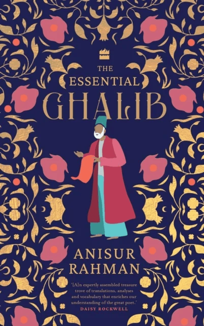 The Essential Ghalib av Anisur Rahman