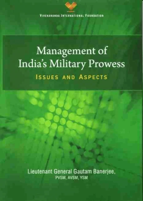 Management of India`s Military Prowess av Gautam Banerjee