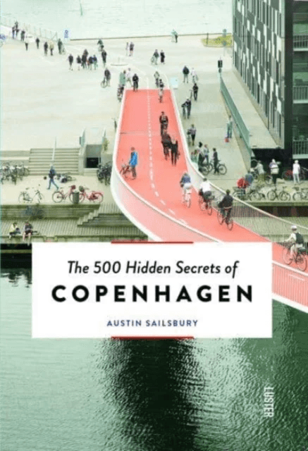 The 500 Hidden Secrets of Copenhagen av Austin Sailsbury
