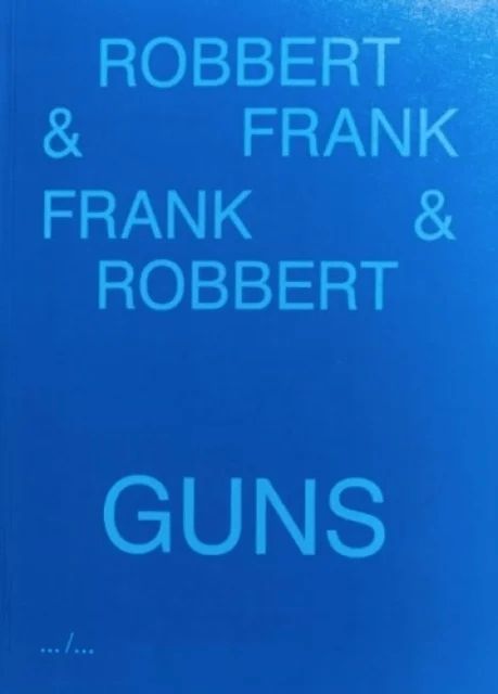 Frank &amp; Robbert Guns